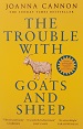 The Trouble with Goats and Sheep - Joanna Cannon